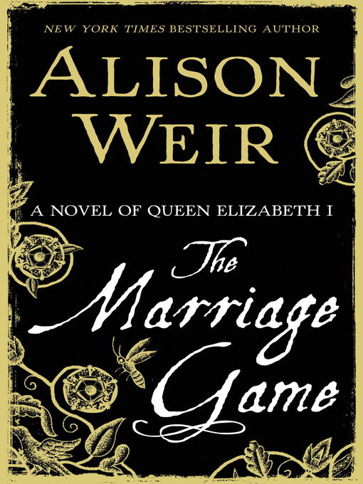 Title details for The Marriage Game by Alison Weir - Available